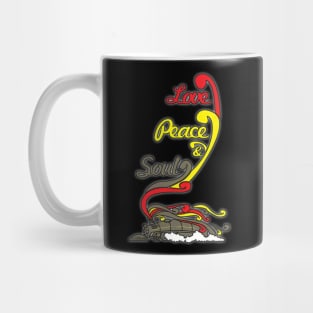 Love peace and soul Mug